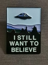 Listing image for X-FILES I STILL WANT TO BELIEVE UFO pin Badge Patch New High Quality Fox Mulder